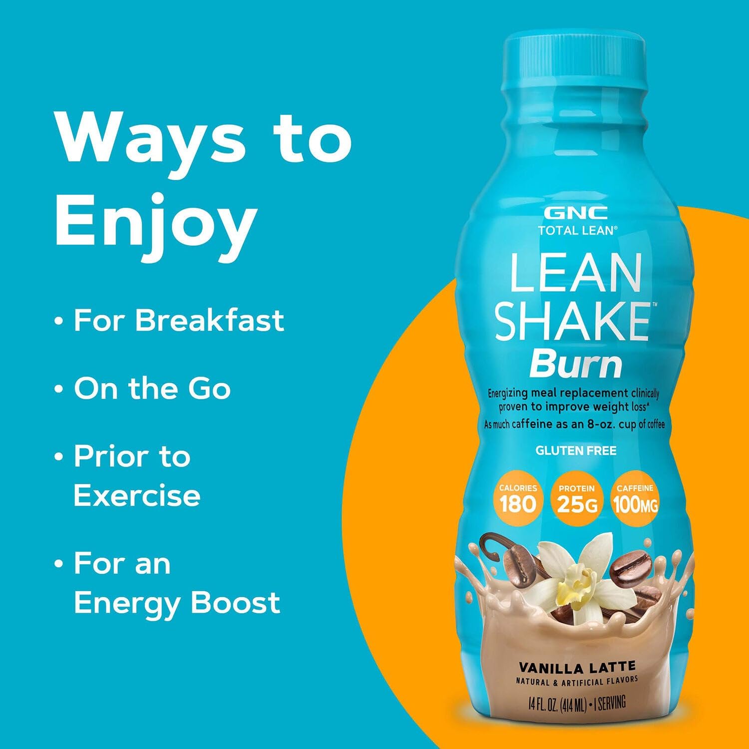 GNC Lean Shake Burn With Caffeine, Clinically Proven Weight Management, Ready to Drink Meal Replacement, 25g Protein with Zero Added Sugar, Vanilla Latte, Pack of 12 - Image 6